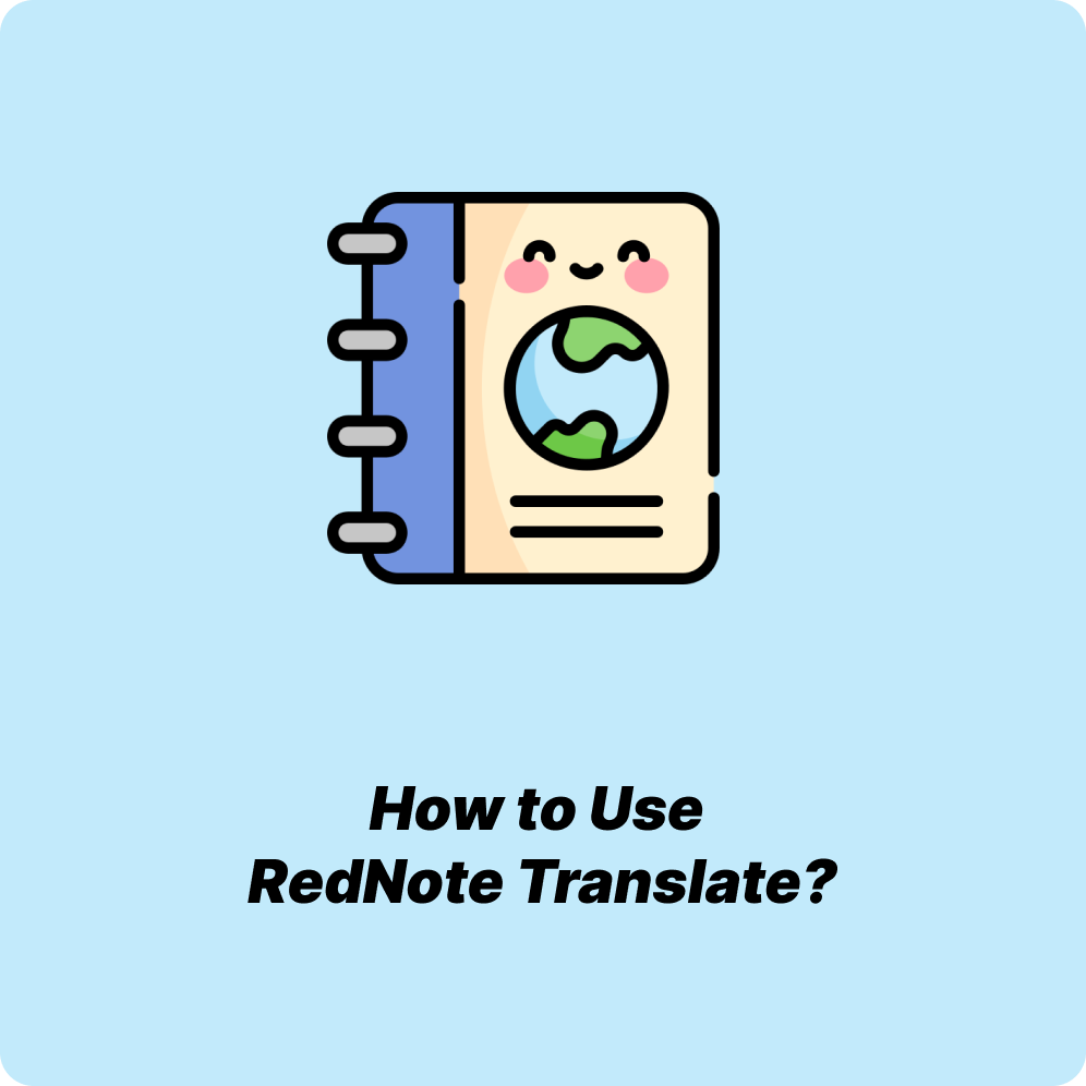 How to Use RedNote Translate